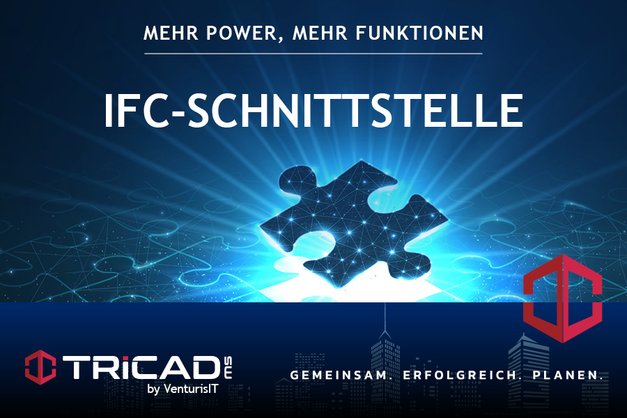 Die Revolution: Die innovative IFC-Schnittstelle für TRICAD MS kommt